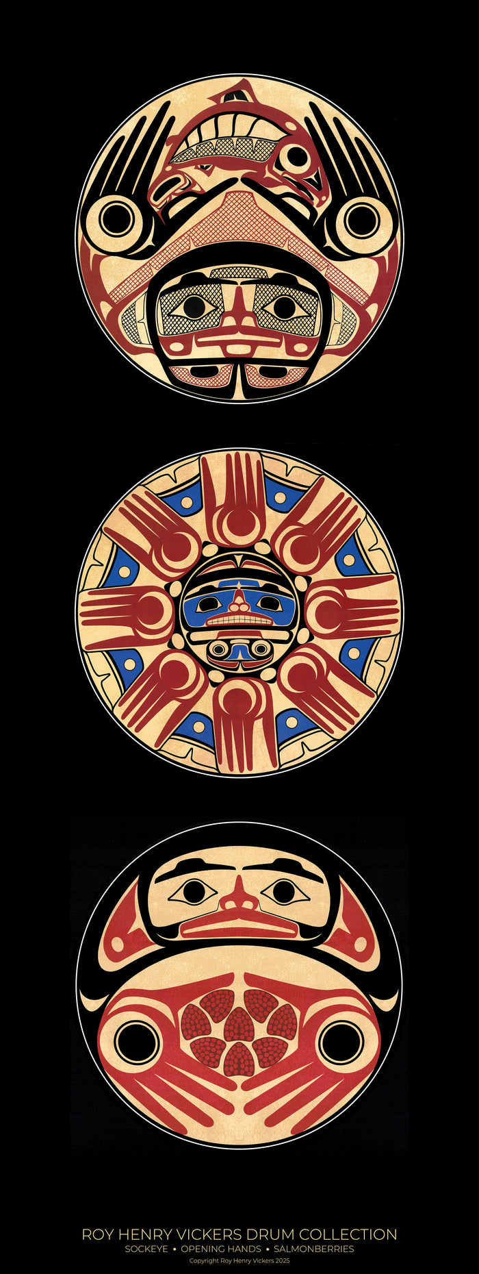 DRUM SERIES -  POSTER - Sockeye, Opening Hands, Salmonberries